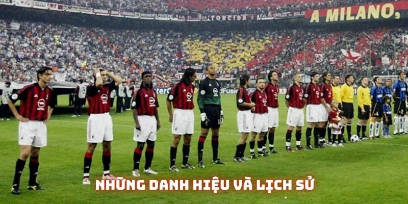 CLB AC Milan - Những danh hiệu và lịch sử