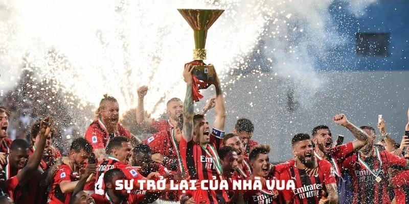 Sự trở lại của nhà vua Serie A