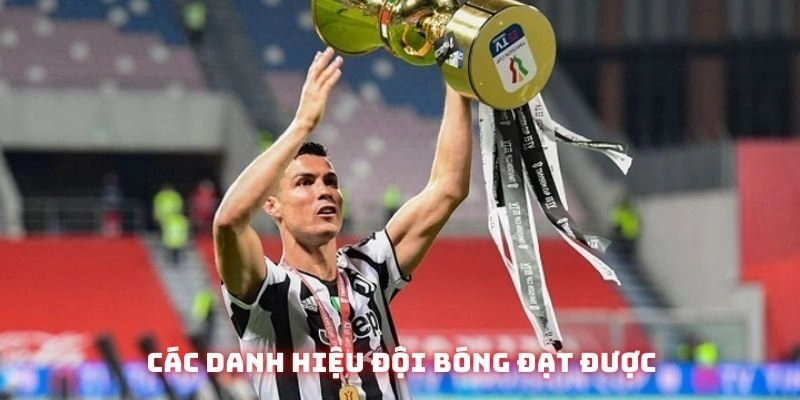 Những vinh quang mà CLB Juventus chinh phục